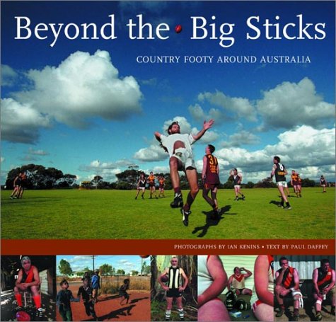 Beyond the Big Sticks: Country Footy Around Australia