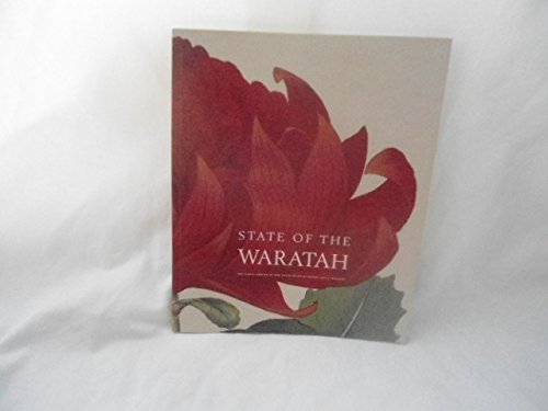 State of the Waratah: the floral emblem of New South Wales in legend, art and industry