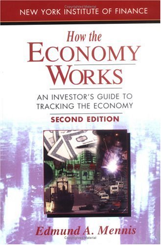 How the Economy Works: An Investor's Guide to Tracking the Economy