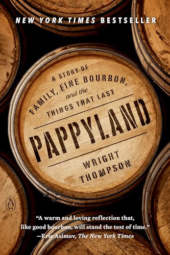 Pappyland : A Story of Family, Fine Bourbon, and the Things That Last