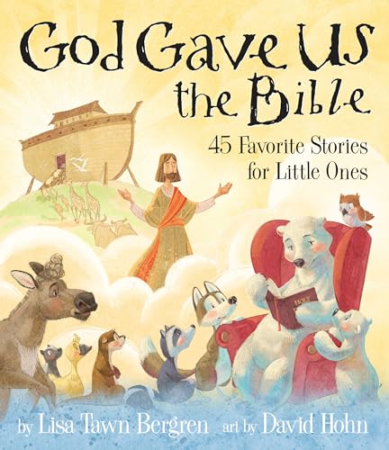 God Gave Us the Bible: Forty-Five Favorite Stories for Little Ones (God Gave Us Series)
God Gave Us the Bible: Forty-Five Favorite Stories for Little Ones (God Gave Us Series)