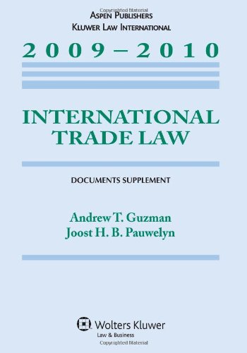 International Trade Law: 2009 Documents Supplement