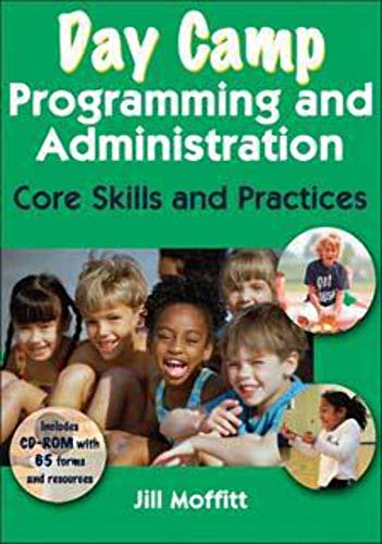 Day Camp Programming and Administration: Core Skills and Practices
