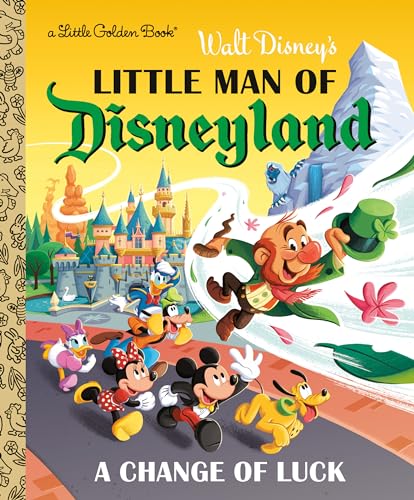 Little Man of Disneyland A Change of Luck (Disney Classic) (Little Golden Book)