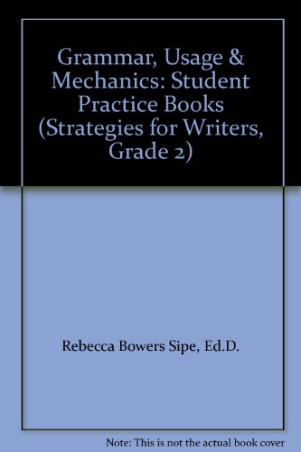 Grammar, Usage & Mechanics: Student Practice Books (Strategies for Writers, Grade 2)
Grammar, Usage & Mechanics: Student Practice Books (Strategies for Writers, Grade 2)
