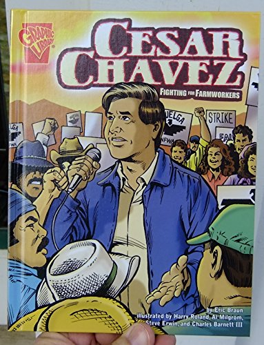 Cesar Chavez: Fighting for Farmworkers (Graphic Biographies)