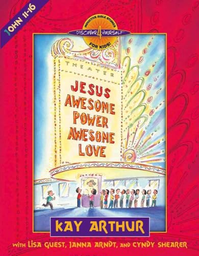 Jesus--Awesome Power, Awesome Love: John 11-16 (Discover 4 Yourself Inductive Bible Studies for Kids)
Jesus--Awesome Power, Awesome Love: John 11-16 (Discover 4 Yourself Inductive Bible Studies for Kids)