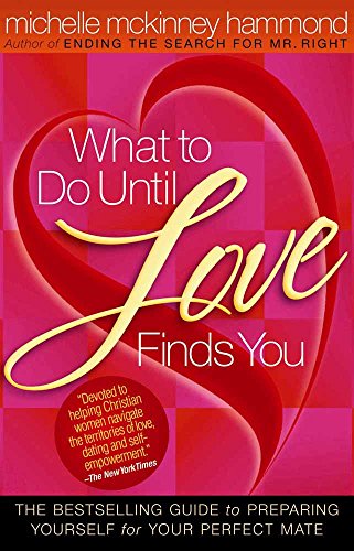 What to Do Until Love Finds You: The Bestselling Guide to Preparing Yourself for Your Perfect Mate
What to Do Until Love Finds You: The Bestselling Guide to Preparing Yourself for Your Perfect Mate