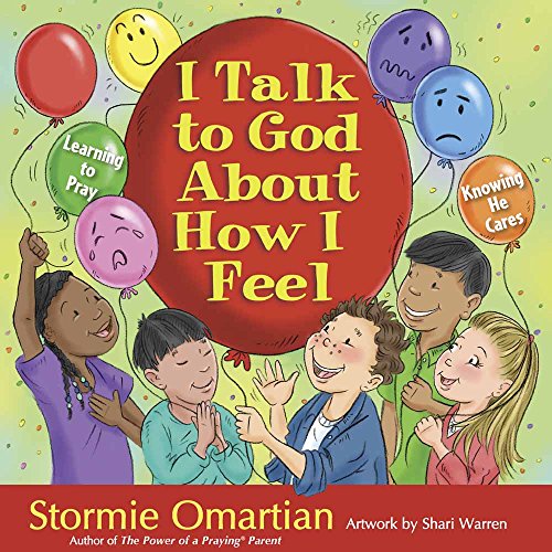 I Talk to God About How I Feel: Learning to Pray, Knowing He Cares
I Talk to God About How I Feel: Learning to Pray, Knowing He Cares