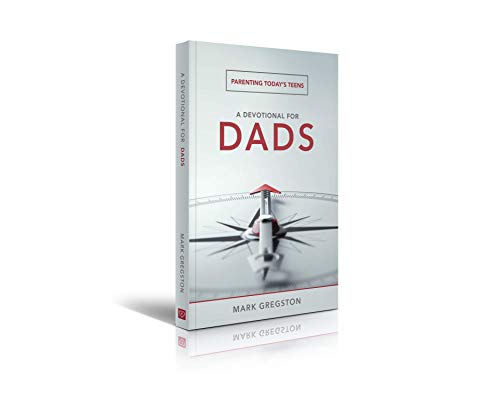 Parenting Today's Teens: A Practical Devotional