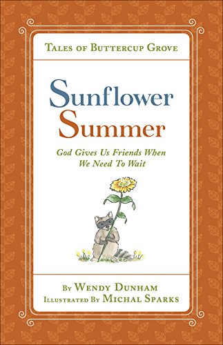 Sunflower Summer: God Gives Us Friends When We Need to Wait