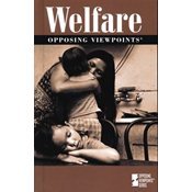 Opposing Viewpoints Series - Welfare (hardcover edition)