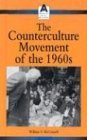 The Counterculture Movement of the 1960s (American Social Movements)