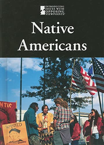 Native Americans (Introducing Issues With Opposing Viewpoints)