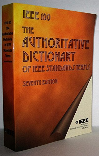 The Authoritative Dictionary of IEEE Standards Terms (IEEE 100), Seventh Edition