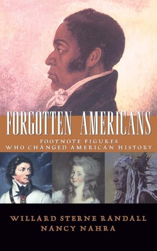 Forgotten Americans: Footnote Figures Who Changed American History