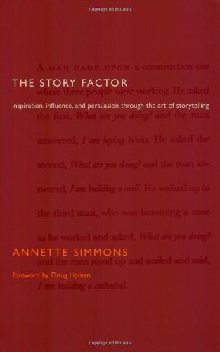The Story Factor: Inspiration, Influence, and Persuasion through the Art of Storytelling
The Story Factor: Inspiration, Influence, and Persuasion through the Art of Storytelling