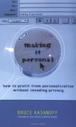 Making It Personal: How To Profit From Personalization Without Invading Privacy