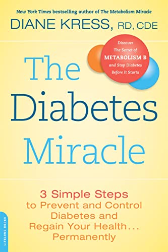The Diabetes Miracle: 3 Simple Steps to Prevent and Control Diabetes and Regain Your Health . . . Permanently
The Diabetes Miracle: 3 Simple Steps to Prevent and Control Diabetes and Regain Your Health . . . Permanently