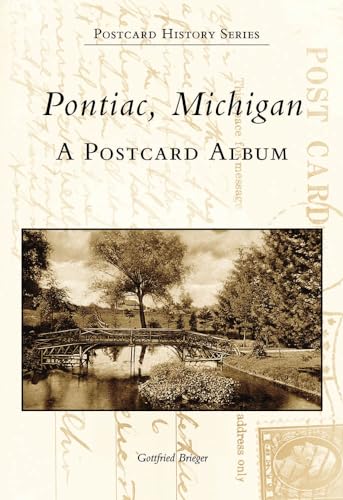 Pontiac, Michigan: A Postcard Album (MI) (Postcard History Series)