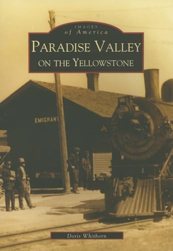 Paradise Valley on the Yellowstone [Images of America]