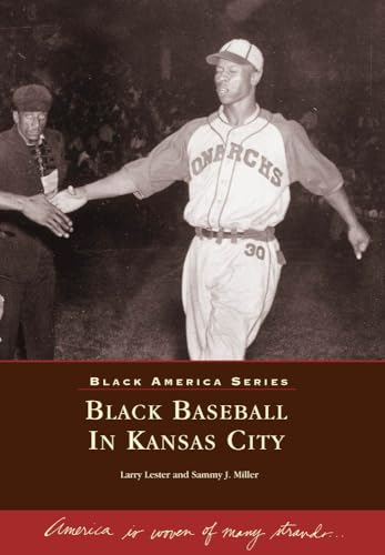 Black Baseball In Kansas City Black America Series