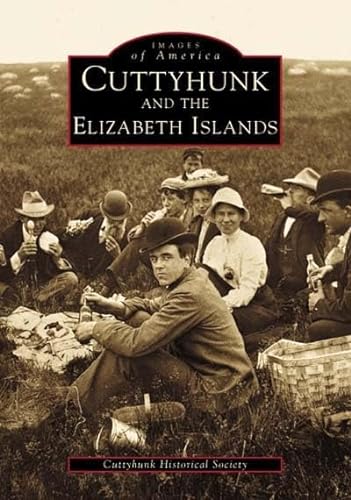 Cuttyhunk and the Elizabeth Islands (Images of America)