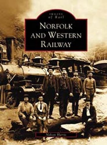 NORFOLK AND WESTERN RAILWAY:IMAGES OF RAIL