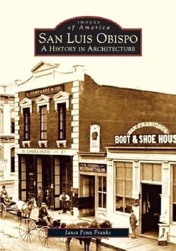 San Luis Obispo: a history in architecture