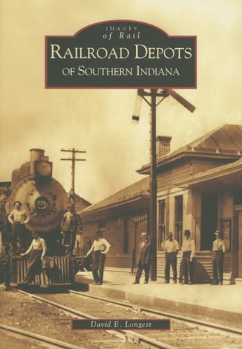 Railroad Depots of Southern Indiana