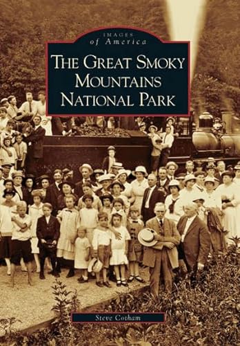 The Great Smoky Mountains National Park (TN) (Images of America)