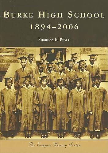 Burke High School: 1894-2006 (SC) (Campus History Series)