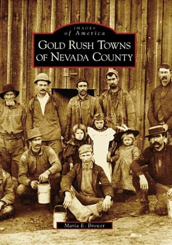 Gold Rush Towns of Nevada County - Images of America (**autographed**)