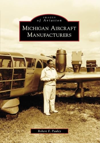 Michigan Aircraft Manufacturers (Images of Aviation)