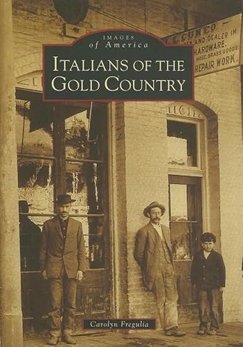Italians of the Gold Country (Images of America: California)