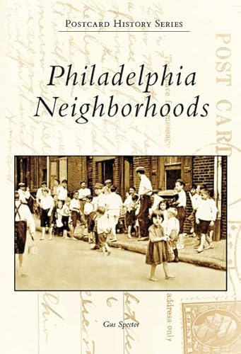 Philadelphia Neighborhoods [Postcard History Series]
