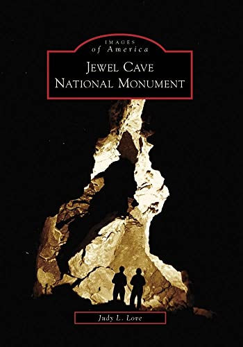 Jewel Cave National Monument (Images of America: South Dakota)