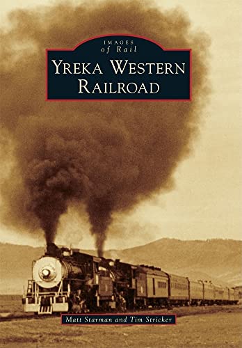 Yreka Western Railroad (Images of Rail)