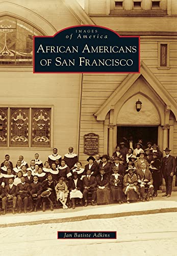 

African Americans of San Francisco (Images of America) [Soft Cover ]