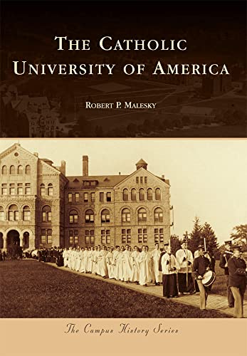The Catholic University of America (Campus History) Paperback