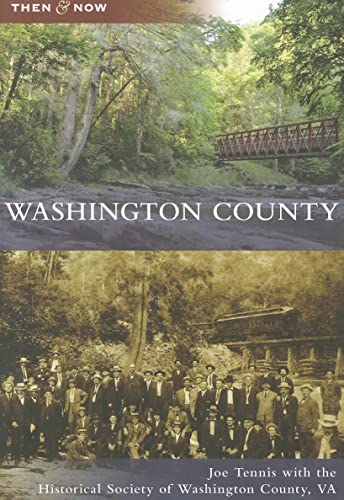 Washington County (Then and Now)