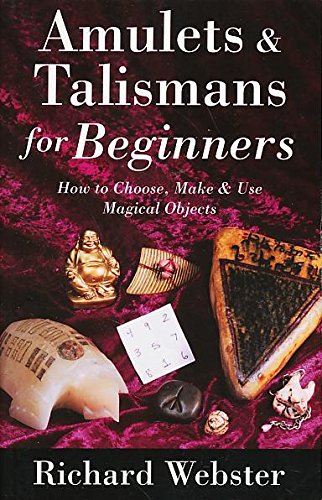 Amulets Talismans for Beginners: How to Choose, Make Use Magical Objects