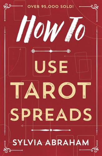 How To Use Tarot Spreads (How To Series, 9)