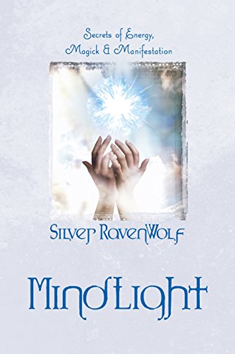 Mindlight: Secrets of Energy, Magick & Manifestation