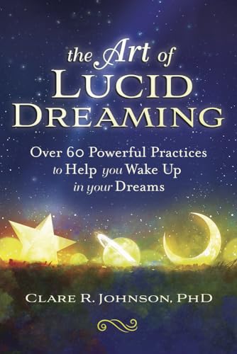 Art of Lucid Dreaming : Over 60 Powerful Practices to Help You Wake Up in Your Dreams
Art of Lucid Dreaming : Over 60 Powerful Practices to Help You Wake Up in Your Dreams