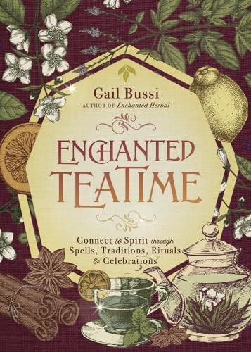 Enchanted Teatime : Connect to Spirit Through Spells, Traditions, Rituals & Celebrations
Enchanted Teatime : Connect to Spirit Through Spells, Traditions, Rituals & Celebrations