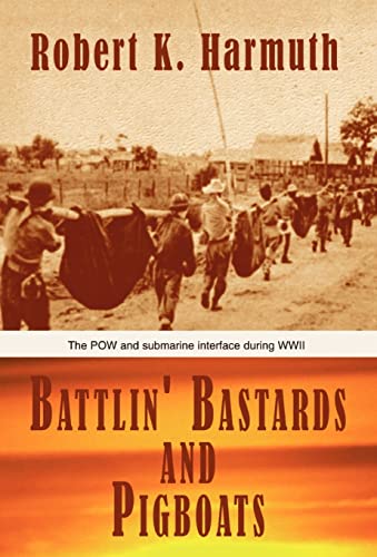 Battlin' Bastards and Pigboats: The Pow and Submarine Interface During Wwii