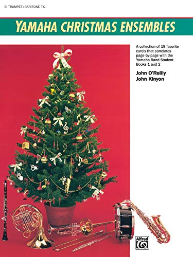 Yamaha Christmas Ensembles: B Flat Trumpet, Baritone T.C. (Yamaha Band Method)
Yamaha Christmas Ensembles: B Flat Trumpet, Baritone T.C. (Yamaha Band Method)