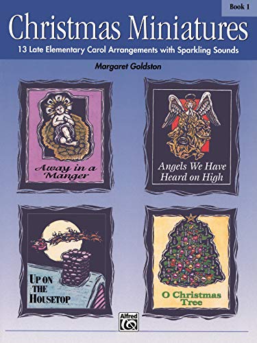 Christmas Miniatures, Bk 1: 13 Late Elementary Carol Arrangements with Sparkling Sounds
Christmas Miniatures, Bk 1: 13 Late Elementary Carol Arrangements with Sparkling Sounds