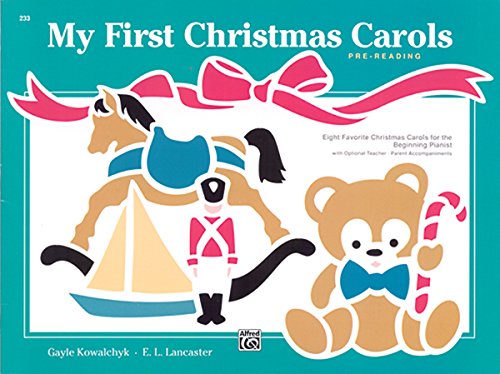 My First Christmas Carols: Eight Favorite Christmas Carols for the Beginning Pianist
My First Christmas Carols: Eight Favorite Christmas Carols for the Beginning Pianist